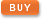 Buy