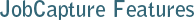 JobCapture Features