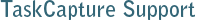 TaskCapture Support