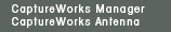 CaptureWorks Manager / CaptureWorks Antenna